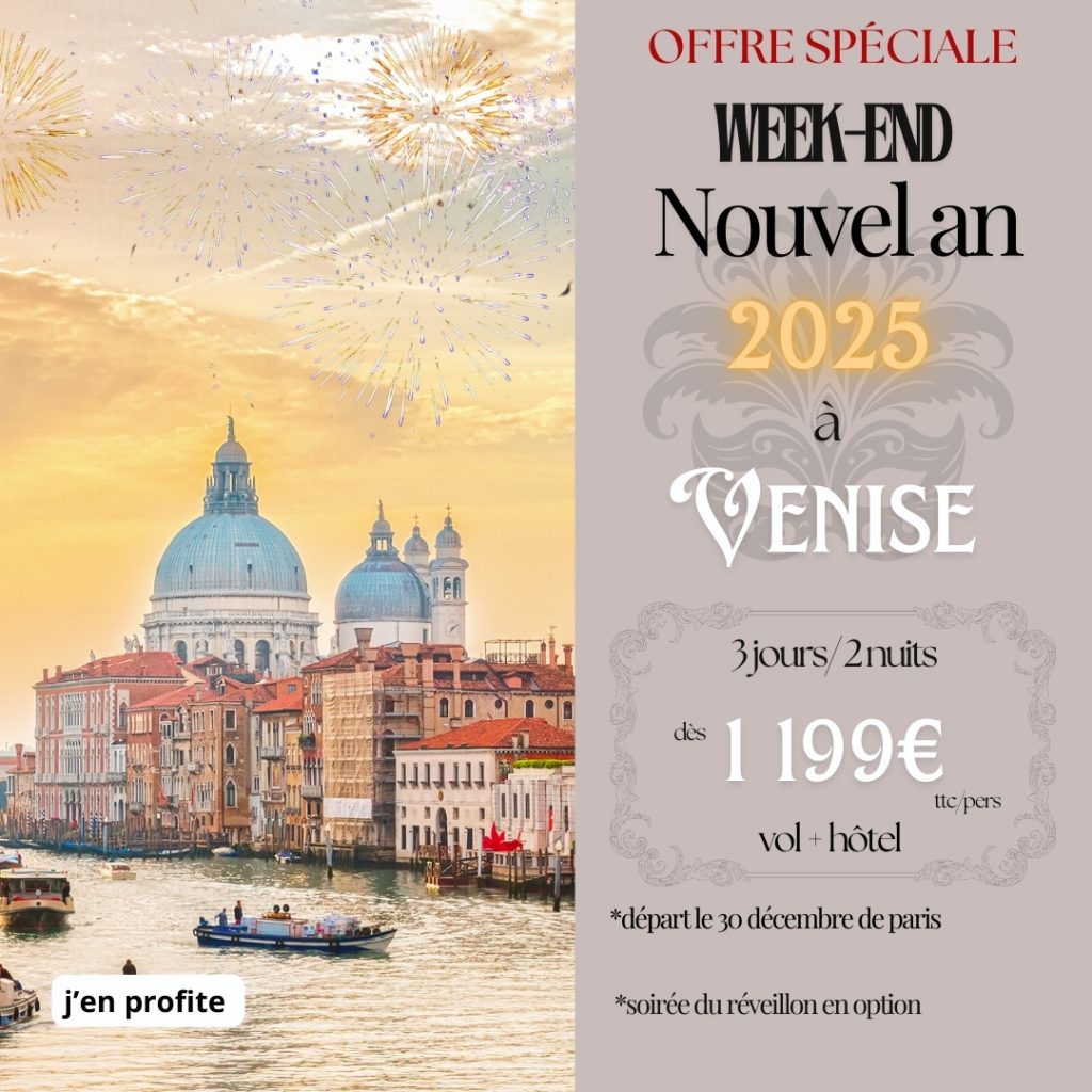 Séjour Nouvel An 2025 à Venise Réussir son réveillon à Venise